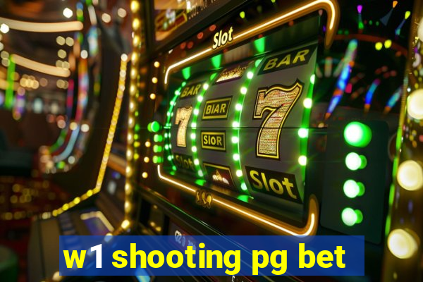 w1 shooting pg bet